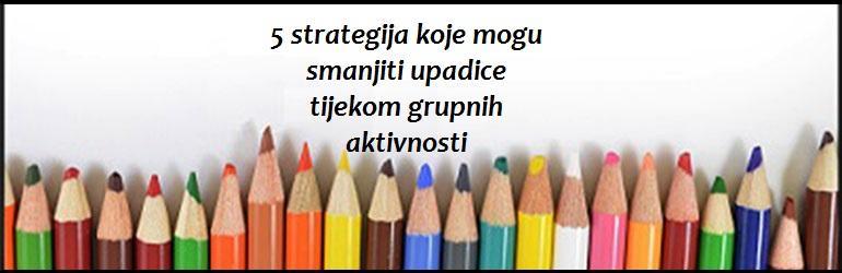 5 strategija koje mogu smanjiti upadice tijekom grupnih aktivnosti