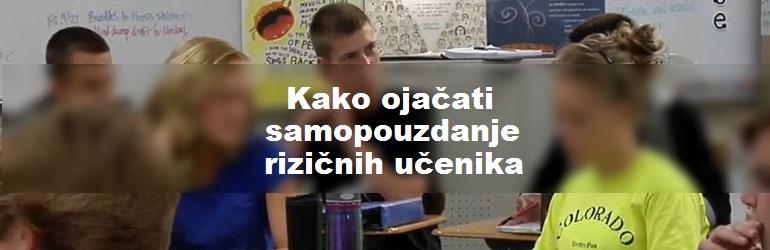 Kako ojačati samopouzdanje rizičnih učenika